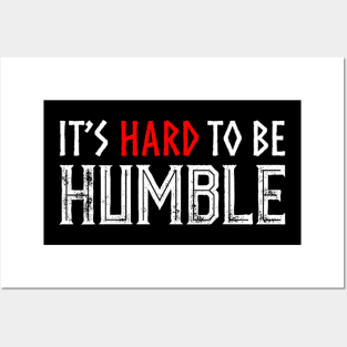 It's hard to Be Humble. Posters and Art